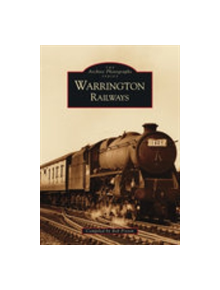 Warrington Railways - 9780752407050