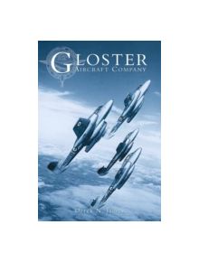 Gloster Aircraft Company - 9780752417004