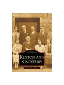 Kenton and Kingsbury - 9780752422695