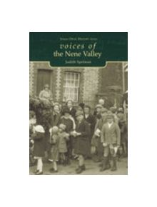 Voices of the Nene Valley - 9780752424415