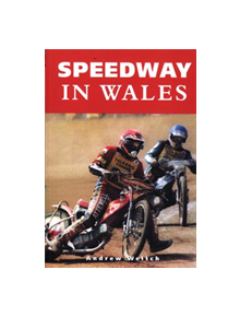 Speedway in Wales - 9780752427010