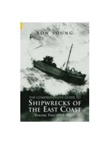 Shipwrecks of The East Coast Volume Two - 9780752427980