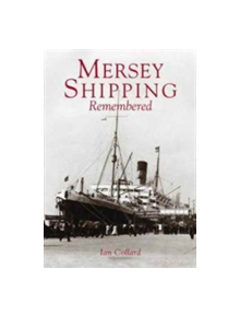 Mersey Shipping Remembered - 9780752428154