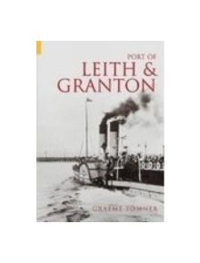 The Port of Leith & Granton - 9780752432175