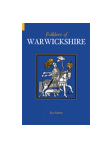 Folklore of Warwickshire - 9780752433592