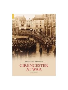 Cirencester at War - 9780752434773