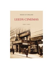 Leeds Cinemas - 9780752435831