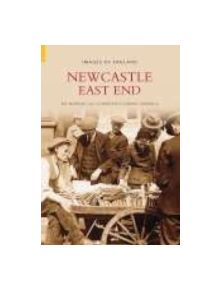 Newcastle East End - 9780752436296