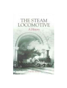 The Steam Locomotive - 9780752439167