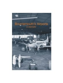 Bournemouth's Airport - 9780752439235