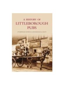 A History of Littleborough Pubs - 9780752441313