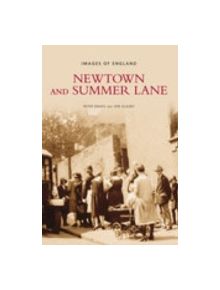 Newtown and Summer Lane - 9780752441979