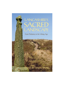 Lancashire's Sacred Landscape - 9780752445748