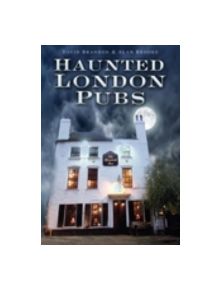 Haunted London Pubs - 9780752447605