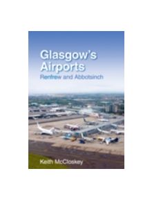 Glasgow's Airports - 9780752450773