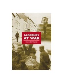 Alderney at War - 9780752452159