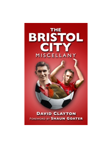 The Bristol City Miscellany - 9780752453408