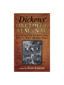 Dickens' Dreadful Almanac - 9780752458281