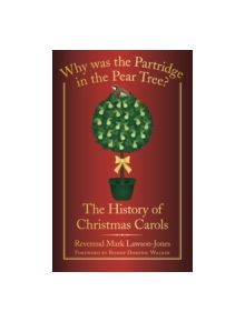 Why Was the Partridge in the Pear Tree? - 9780752459578