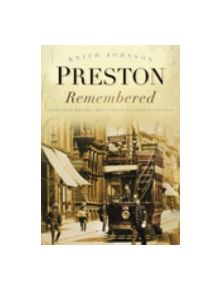 Preston Remembered - 9780752460352