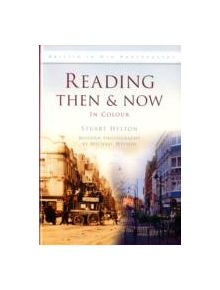 Reading Then & Now - 9780752463254