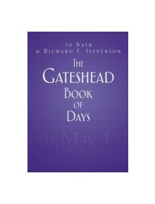 The Gateshead Book of Days - 9780752468679