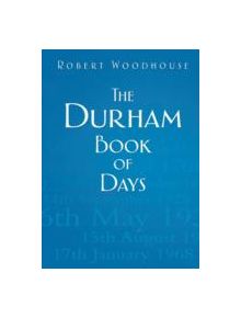 The Durham Book of Days - 9780752476476