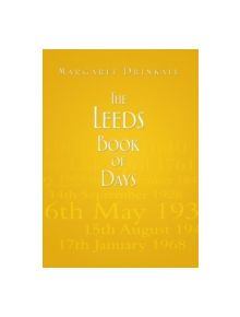 The Leeds Book of Days - 9780752479620