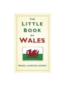 The Little Book of Wales - 9780752489278