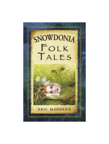 Snowdonia Folk Tales - 9780752499833