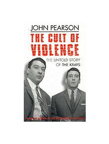 The Cult Of Violence - 9780752847948