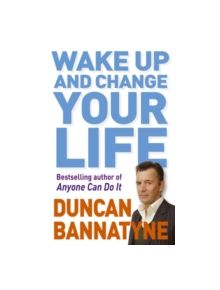 Wake Up and Change Your Life - 9780752882871