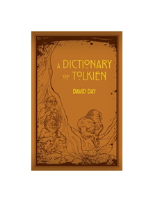 A Dictionary of Tolkien - 9780753728277