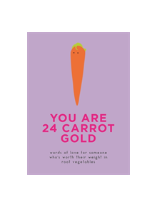 You Are 24 Carrot Gold - 9780753733622