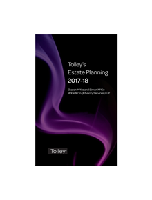 Tolley's Estate Planning 2017-18 - 9780754553731