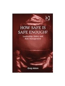 How Safe is Safe Enough? - 9780754638919