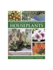 An Illustrated A-Z Guide to Houseplants - 9780754817055