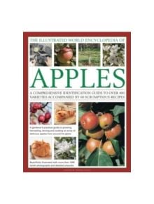 Illustrated World Encyclopedia of Apples - 9780754820666