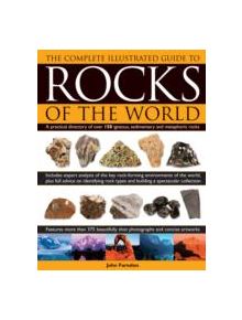 Complete Illustrated Guide to Rocks of the World - 9780754825623