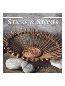 New Crafts: Sticks & Stones - 9780754828365