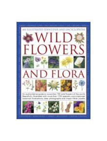 Illustrated Identifier and Encyclopedia: Wild Flowers and Flora - 9780754830290