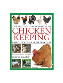 Practical Encyclopedia of Chicken Keeping - 9780754833666