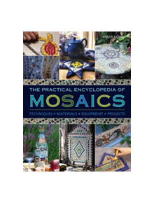 Practical Encyclopedia of Mosaics - 9780754833703