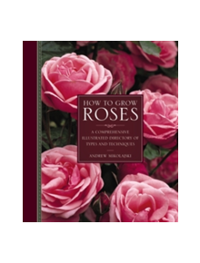 How to Grow Roses - 9780754834328