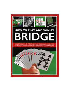 How to Play and Win at Bridge - 9780754834540