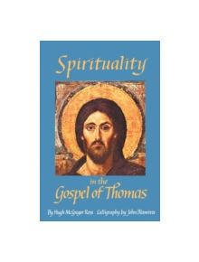 Spirituality in the Gospel of Thomas - 9780755212682