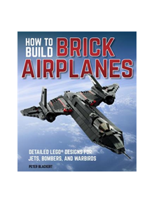 How To Build Brick Airplanes - 9780760361641