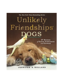 Unlikely Friendships: Dogs - 9780761187288