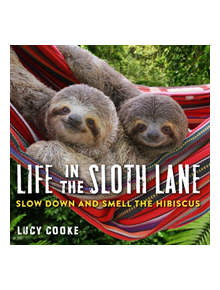 Life In The Sloth Lane - 9780761193227