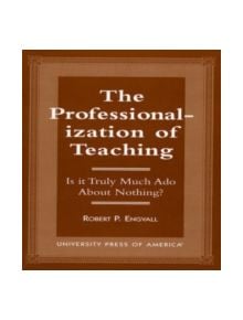 The Professionalization of Teaching - 9780761804949